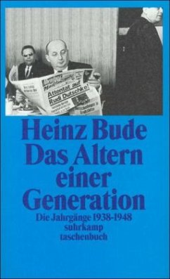 Das Altern einer Generation - Bude, Heinz