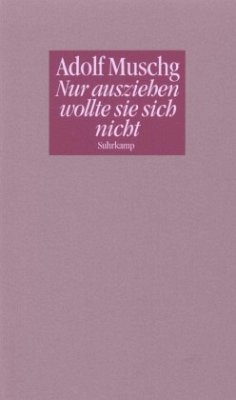 Nur ausziehen wollte sie sich nicht - Muschg, Adolf