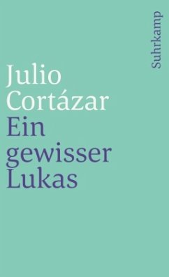 Ein gewisser Lukas - Cortázar, Julio