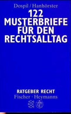 Hundertzweiundzwanzig Musterbriefe für den Rechtsalltag - Dospil, Joachim; Hanhörster, Hedwig