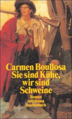 Sie sind Kühe, wir sind Schweine - Boullosa, Carmen