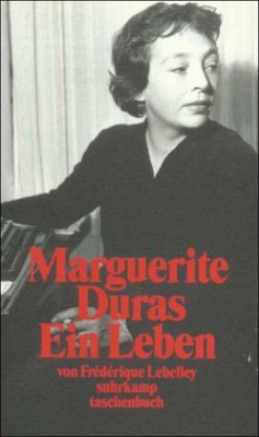 Marguerite Duras, ein Leben - Lebelley, Frederique