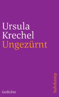 Ungezürnt - Krechel, Ursula