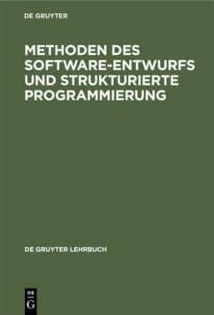 Methoden des Software-Entwurfs und Strukturierte Programmierung - Schulz, Arno