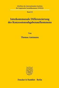 Interkommunale Differenzierung des Konzessionsabgabenaufkommens. - Amtmann, Thomas