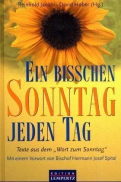 Ein bisschen Sonntag jeden Tag Ein bisschen Sonntag jeden Tag