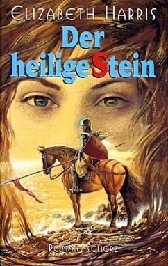 Der heilige Stein - Harris, Elizabeth