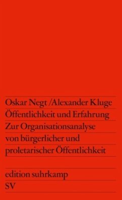 Öffentlichkeit und Erfahrung - Kluge, Alexander;Negt, Oskar
