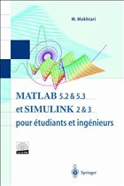 MATLAB 5.2 & 5.3 et SIMULINK 2 & 3 pour l'Ingénierie MATLAB 5.2 & 5.3 et SIMULINK 2 & 3 pour l'Ingénierie