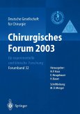 Chirurgisches Forum 2003 für experimentelle und klinische Forschung Chirurgisches Forum 2003 für experimentelle und klinische Forschung