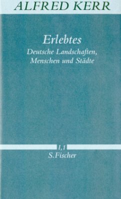 Deutsche Landschaften, Menschen und Städte / Erlebtes - Kerr, Alfred