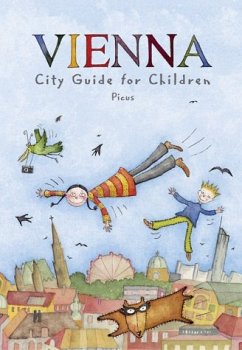 Vienna City Guide for Children - Höpler, Brigitta; Potyka, Alexander