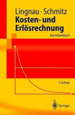 Kosten- und Erlösrechnung: Das Arbeitsbuch (Springer-Lehrbuch) - BUCH - Lingnau, Volker und Hans Schmitz
