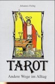 Tarot - Andere Wege im Alltag