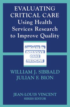 Evaluating Critical Care - Sibbald, William J. / Bion, Julian F. (eds.)