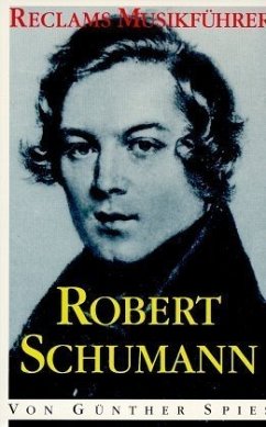 Robert Schumann / Reclams Musikführer - Spies, Günther