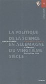 La politique de la science en Allemagne au vingtième siècle