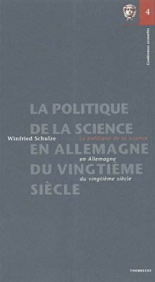 La politique de la science en Allemagne au vingtième siècle - Schulze, Winfried