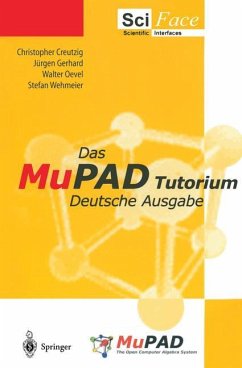 Das MuPAD Tutorium - Creutzig, Christopher;Gerhard, J.;Oevel, Walter