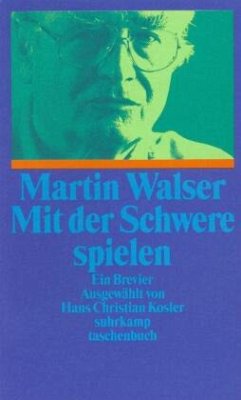 Mit der Schwere spielen - Walser, Martin