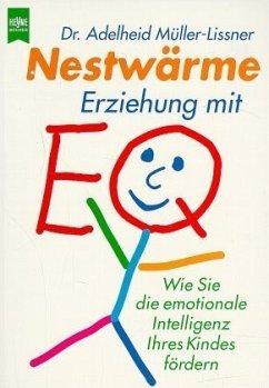 Nestwärme, Erziehung mit EQ - Müller-Lissner, Adelheid