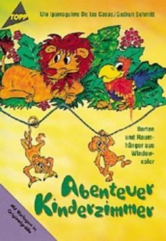 Abenteuer Kinderzimmer - Iparraguirre De las Casas, Ute; Schmitt, Gudrun