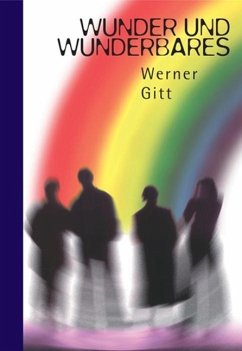 Wunder und Wunderbares - Gitt, Werner