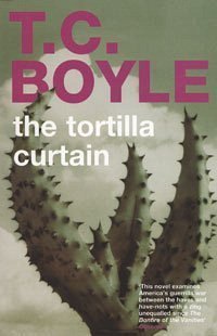 The Tortilla Curtain - Boyle, T. C.