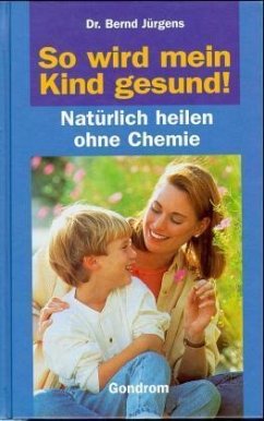 So wird mein Kind gesund!