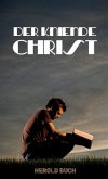 Der kniende Christ