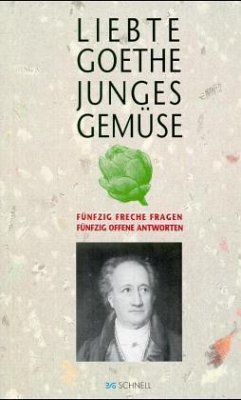 Liebte Goethe junges Gemüse? - Bockholt, Werner