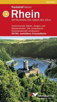 Farbbildführer Rhein (Deutsche Ausgabe) Mittelrhein von Mainz bis Köln.