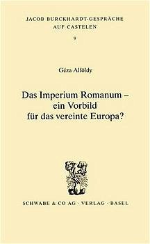 Cover Das Imperium Romanum - ein Vorbild für das vereinte Europa?