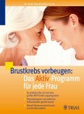 Brustkrebs vorbeugen, Das Aktiv-Programm für jede Frau