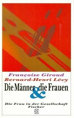Die Männer und die Frauen - Giroud, Françoise; Lévy, Bernard-Henri