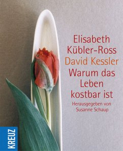 Warum das Leben kostbar ist Warum das Leben kostbar ist