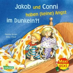 Maxi Pixi 295: Jakob und Conni haben (keine) Angst im Dunkeln?! - Grimm, Sandra