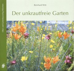 Der unkrautfreie Garten - Witt, Reinhard
