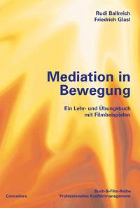 Mediation in Bewegung - Ballreich, Rudi; Glasl, Friedrich