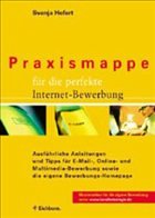 Praxismappe für die perfekte Internet-Bewerbung