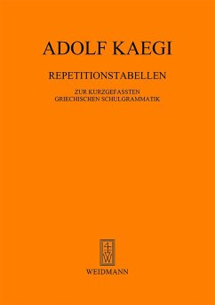 Repetitionstabellen zur kurzgefassten Griechischen Schulgrammatik - Kaegi, Adolf