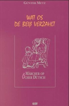 Wat os de Beiß verzahlt - Metz, Günter