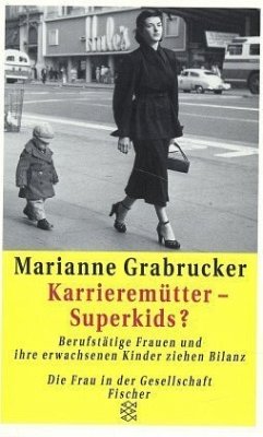 Karrieremütter, Superkids? - Grabrucker, Marianne