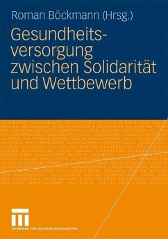 Gesundheitsversorgung zwischen Solidarität und Wettbewerb - Böckmann, Roman (Hrsg.)