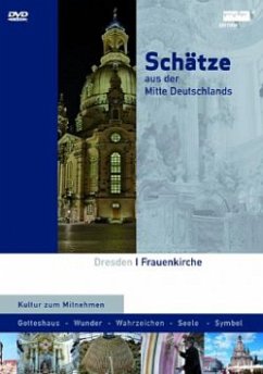 Cover Dresden - Frauenkirche: Schätze aus der Mitte Deutschlands