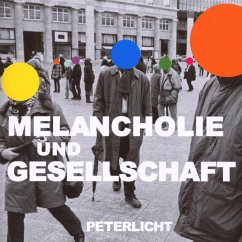 Melancholie & Gesellschaft - Peterlicht