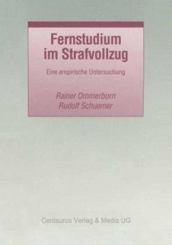 Fernstudium im Strafvollzug - Ommerborn, Rainer;Schuemer, Rudolf