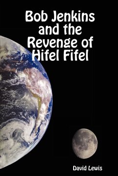 Bob Jenkins and the Revenge of Hifel Fifel - Lewis, David