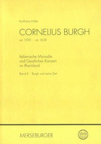Cornelius Burgh (um 1590-1638), Band 1: Leben und Werk - Höfer, Karlheinz