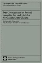 Das Grundgesetz im Prozeß europäischer und globaler Verfassungsentwicklung - Battis, Ulrich / Kunig, Philip / Pernice, Ingolf / Randelzhofer, Albrecht (Hgg.)